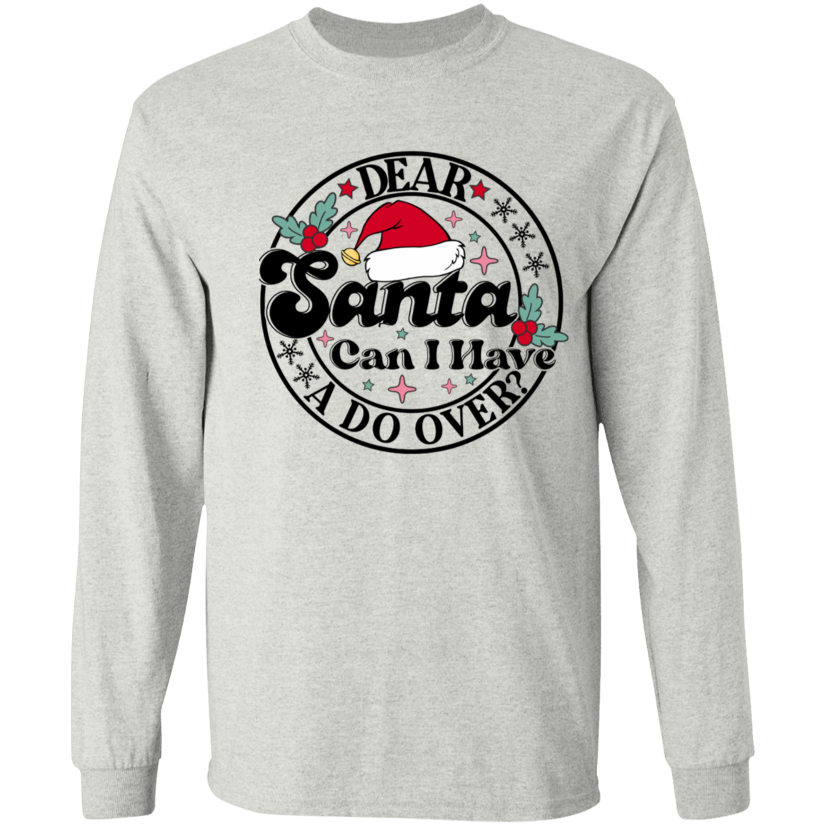 Santa, Can I Have a Do Over? Funny Santa Hat Christmas Sweatshirt, Humorous Christmas Gift, Unique Holiday Sweater,