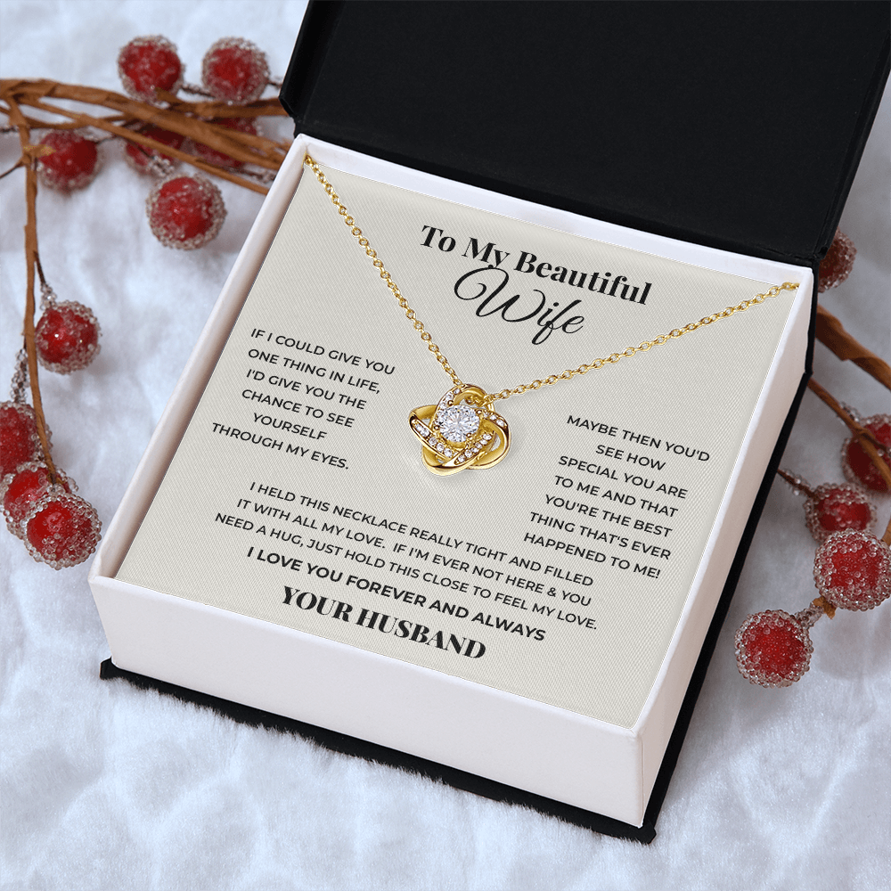 To My Beautiful Wife — Love Knot Necklace, A Gift From Her Husband