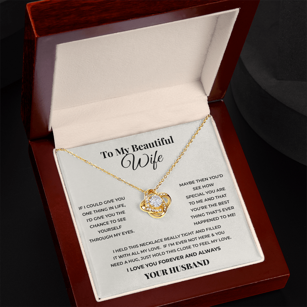 To My Beautiful Wife — Love Knot Necklace, A Gift From Her Husband