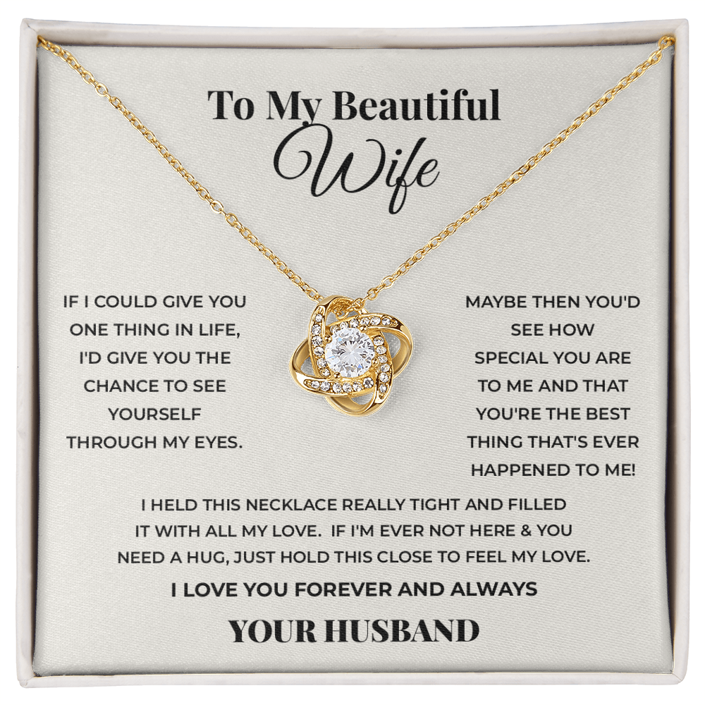 To My Beautiful Wife — Love Knot Necklace, A Gift From Her Husband