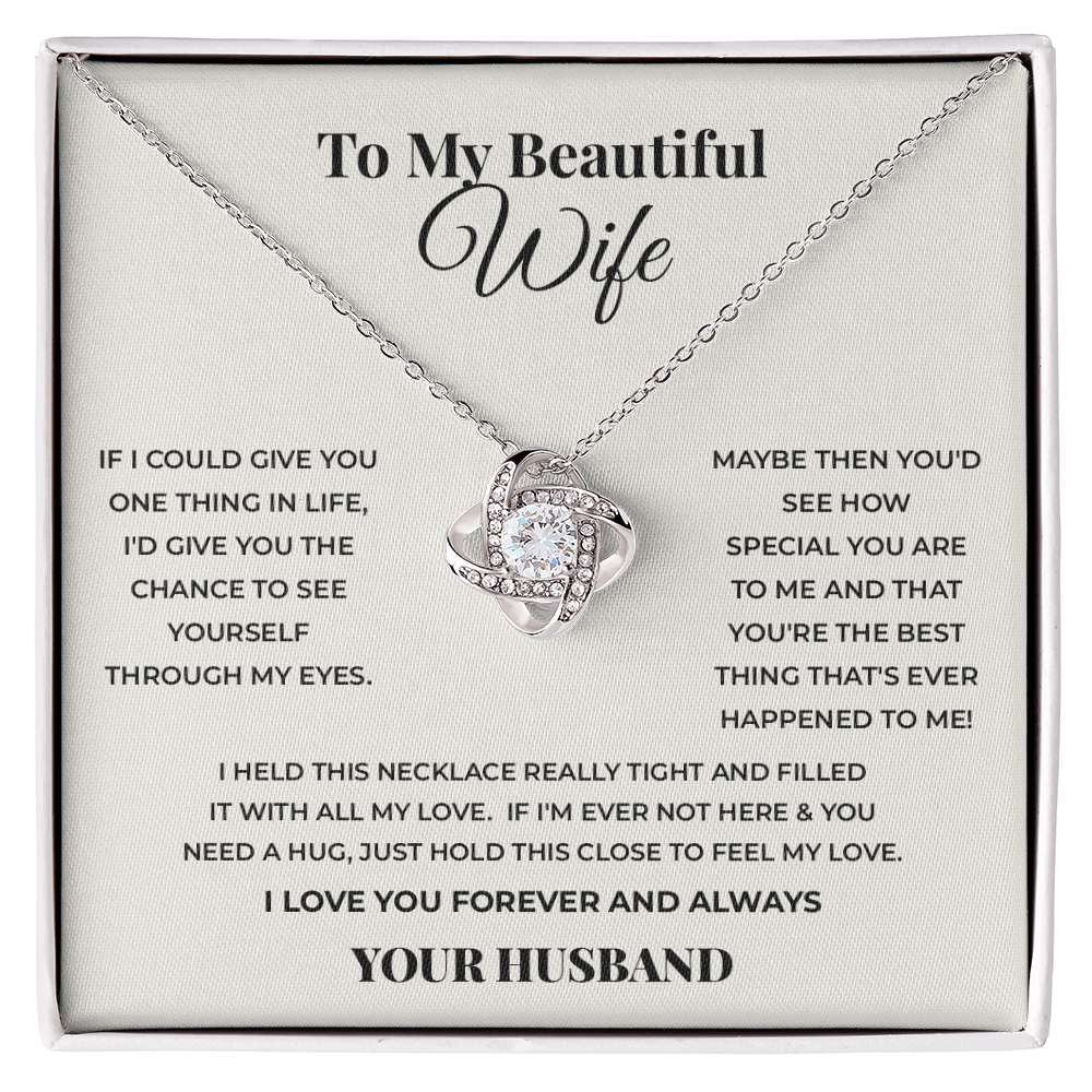 To My Beautiful Wife — Love Knot Necklace, A Gift From Her Husband