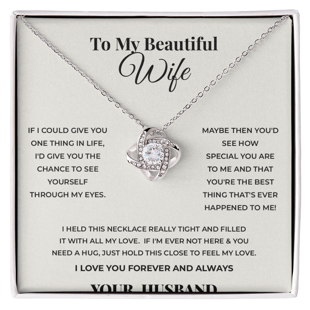 To My Beautiful Wife — Love Knot Necklace, A Gift From Her Husband