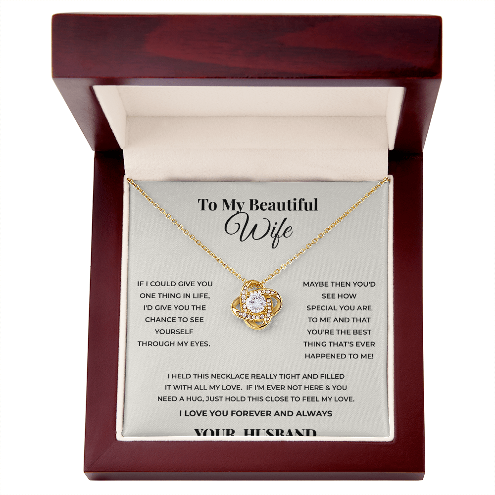 To My Beautiful Wife — Love Knot Necklace, A Gift From Her Husband
