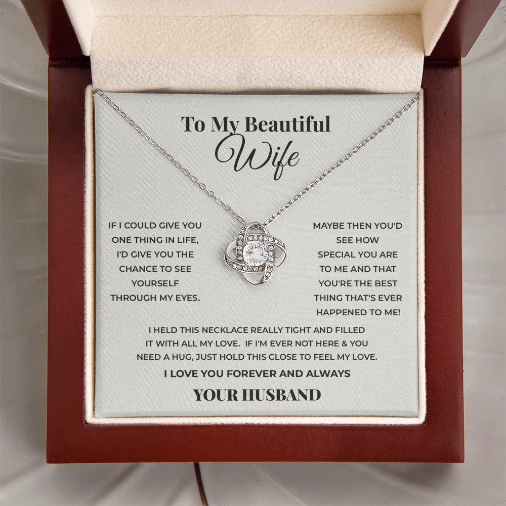 To My Beautiful Wife — Love Knot Necklace, A Gift From Her Husband